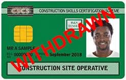The Construction Site Operative CSCS Card was withdrawn in 2014